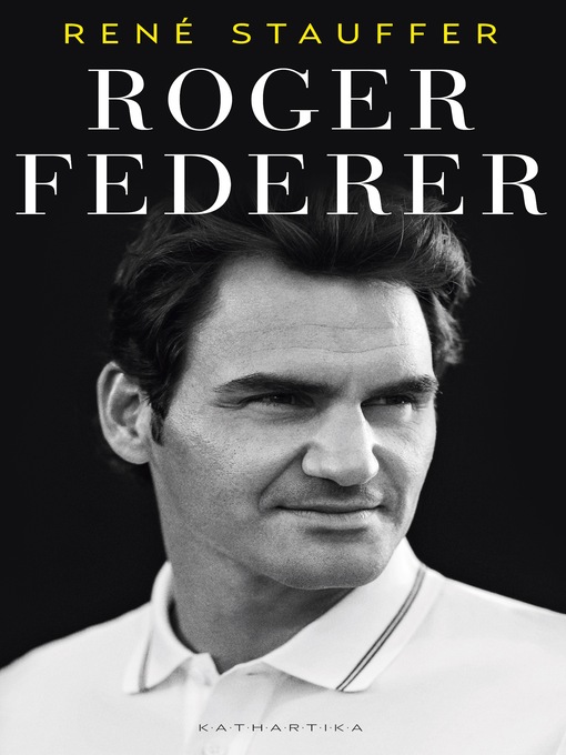 Title details for Roger Federer by René Stauffer - Available